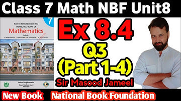 Class 7 Math NBF Exercise 8.4 Q3 Part(1-4)||Class 7 Math New Book Ex8.4 || National Book Foundation
