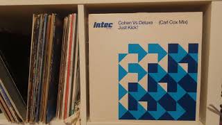 Just Kick! - Cohen Vs Deluxe (Carl Cox Mix) Vinyl Rip @evermix