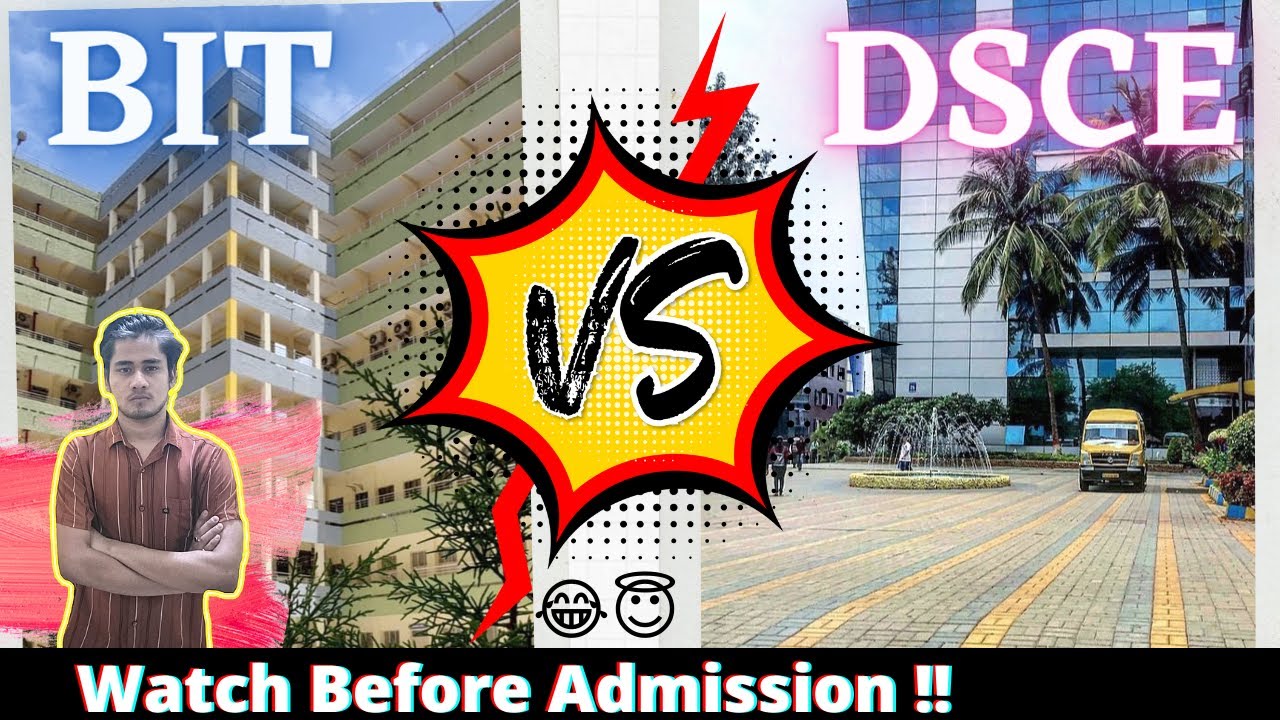 BIT v/s DSCE | Karnataka College Comparison Video | Is DSCE Better Than BIT Bangalore