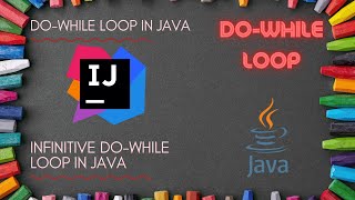DO-WHILE LOOP IN JAVA | INFINITIVE LOOP IN JAVA | HOW TO USE DO-WHILE LOOP IN JAVA  | #java #loop