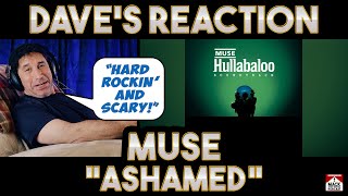 Dave&#39;s Reaction: Muse — Ashamed