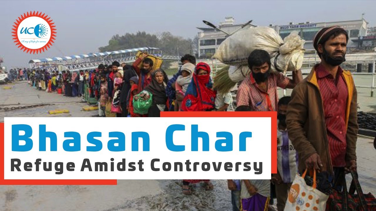 Bhasan Char: Rohingya Refugees' New Home | A UPSC Insight into Bangladesh's Humanitarian Effort