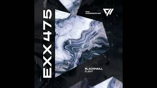 Blackmaill - Flight / Extended Mix [Exx Underground]