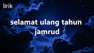 Selamat Ulang Tahun  Jamrud  Lirik Lagu 