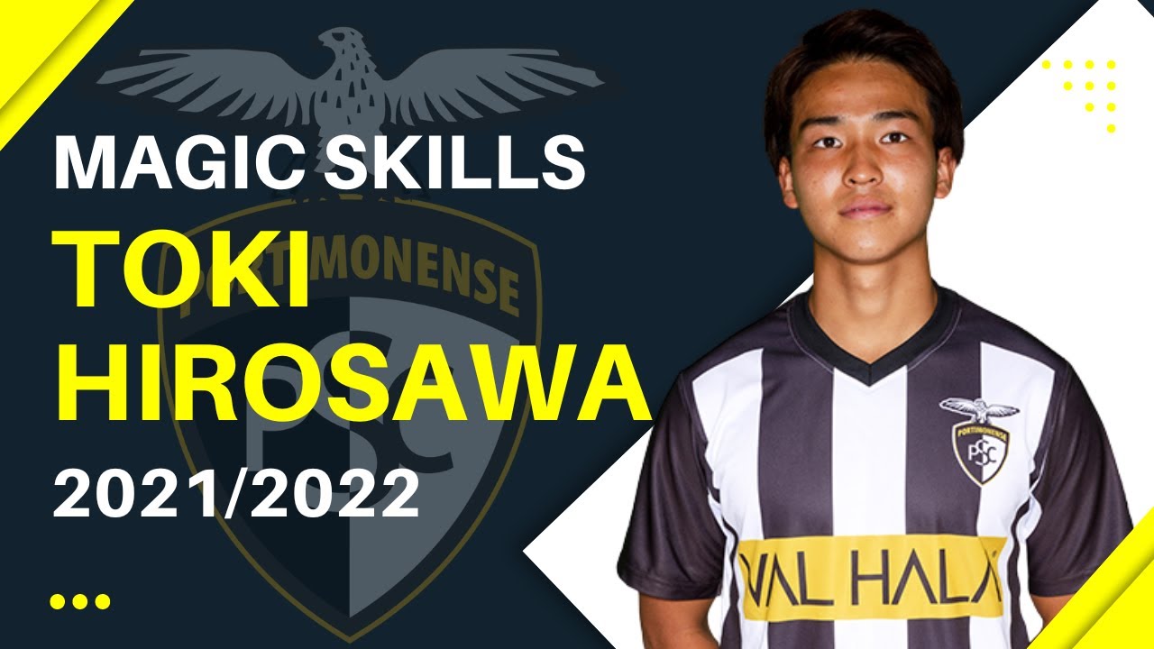 Toki Hirosawa (廣澤灯喜) - Magic Skills & Dribbling & Goals - Portimonense SC