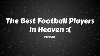 The Best NFL Players In Heaven Part One