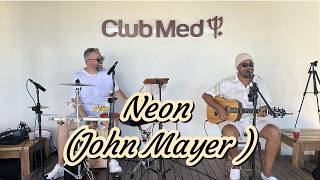 Duon - Neon John Mayer Club Med