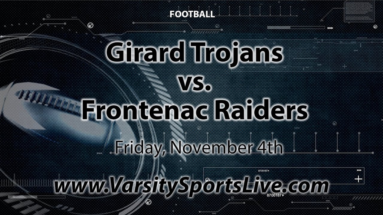 Girard Trojans vs. Frontenac Raiders (Football) 3A Regional YouTube