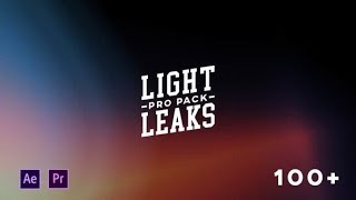 Light Leaks PRO Pack - 100+ Light Leaks | After Effects Template | Elements