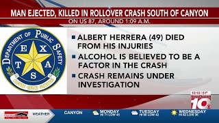 VIDEO: Man ejected, killed in rollover crash south of Canyon - clipped version