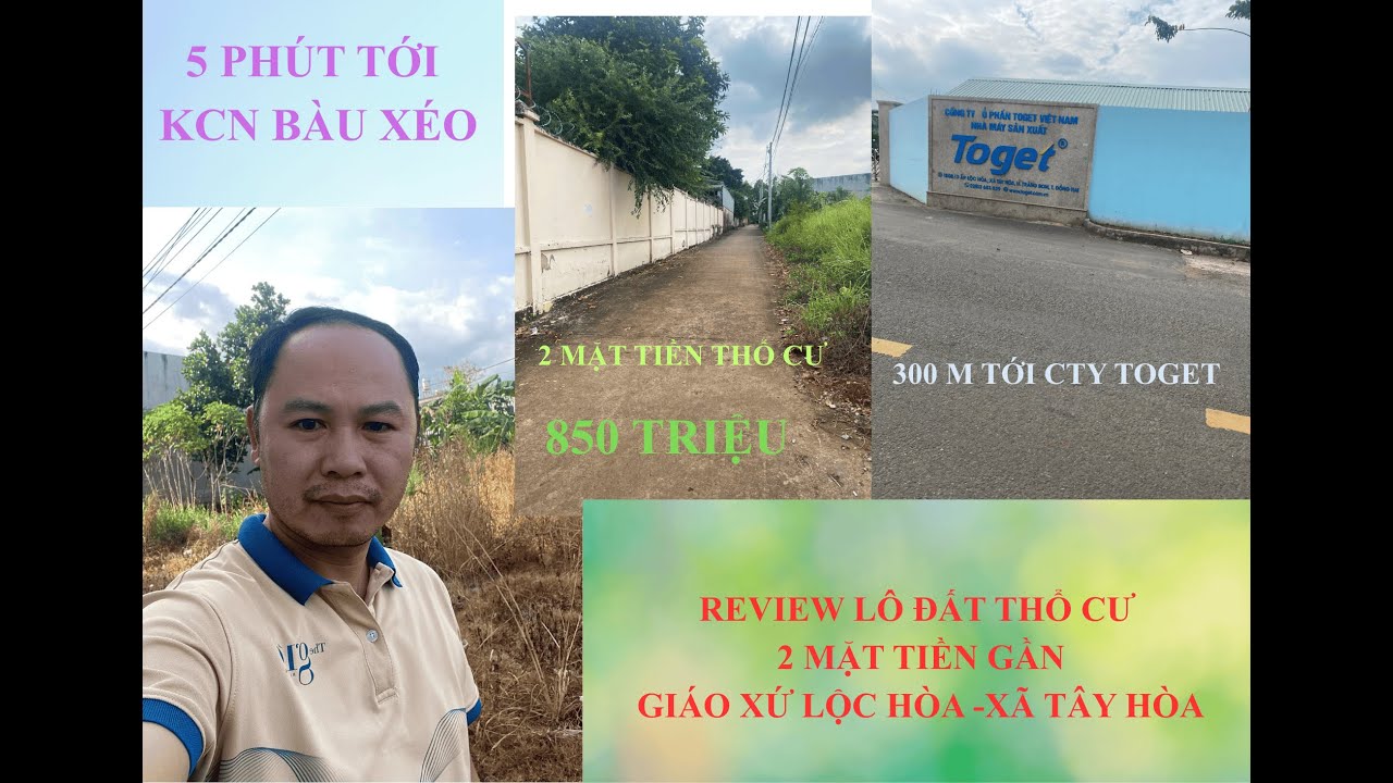 REVIEW LÔ ĐẤT ĐƯỜNG SUỐI DINH, XÃ TÂY HÒA TRẢNG BOM GẦN GX LỘC HÒA