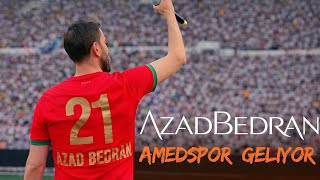 Azad Bedran - Amedspor Geliyor