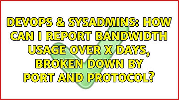 DevOps & SysAdmins: How can I report bandwidth usage over x days, broken down by port and protocol?