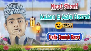 Kalam E Aala Hazrat || Arsh E Haq Hai || By Hafiz Danish Razvi