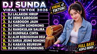 FULL DJ SUNDA REMIX VIRAL TIKTOK TERBARU 2026 LALAKON HIRUP X ONCOM GONDRONG FULL ALBUM SUNDAPRIDE