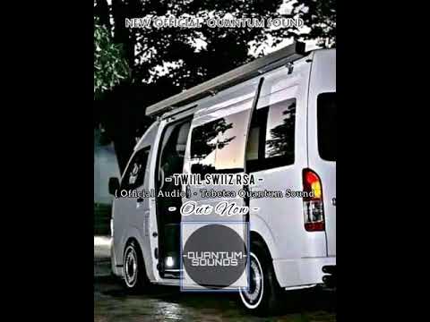 Twiil Swiiz Rsa -_Tobetsa_-(Official Audio) Strictly - Quantum Sound !!