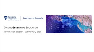 Online Geospatial Education at Penn State - Information Session