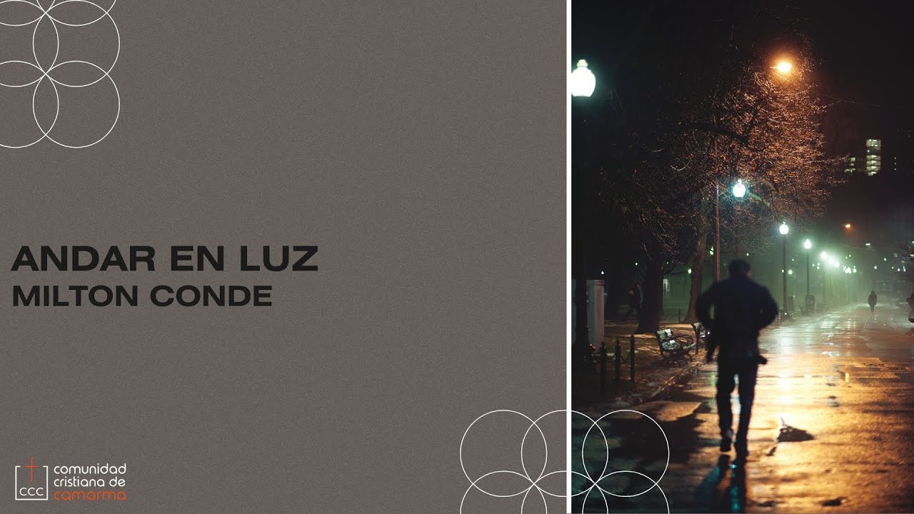 Milton Conde | Andar en Luz | 1 Juan 1:5-10