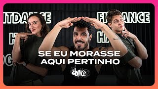 Download Lagu SE EU MORASSE AQUI PERTINHO - Guga Meyra · Rick Ralley | FitDance (Coreografia) MP3