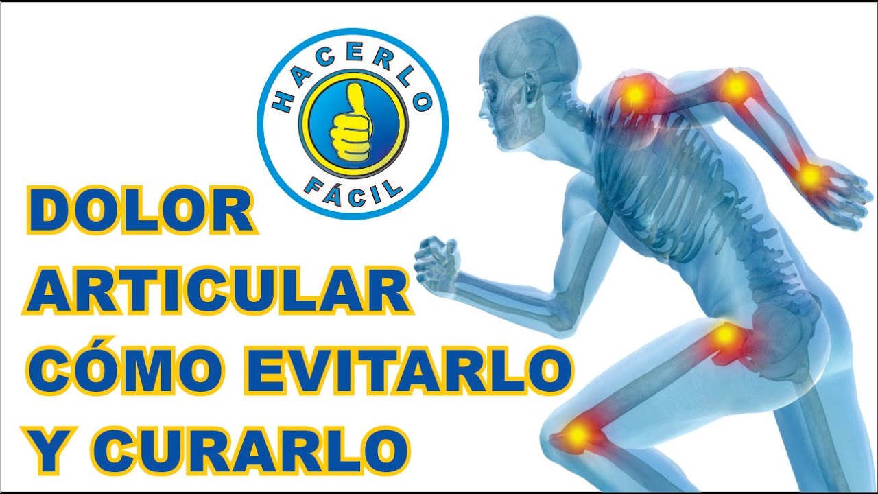 Dolor Articular Cómo Evitar y Curar Dolores En Articulaciones
