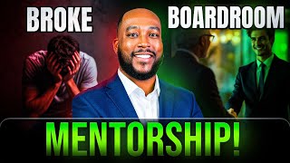 The Power of Mentorship   From Broke to Board