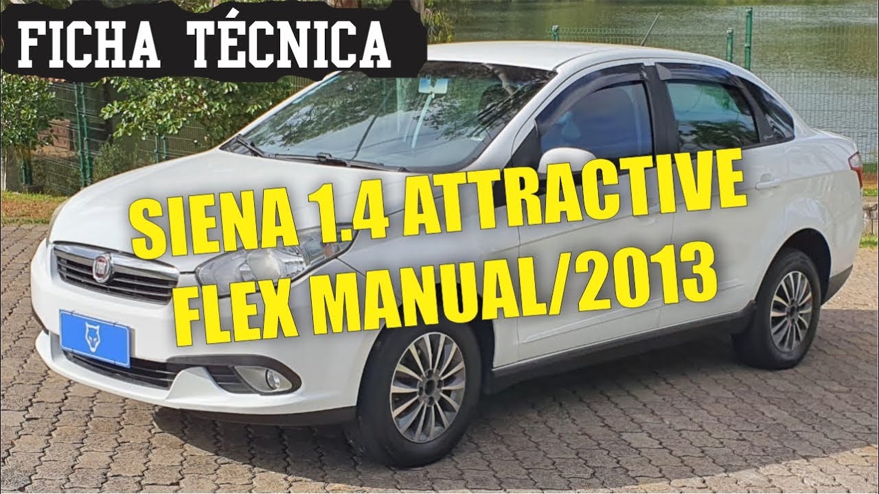 FICHA TÉCNICA FIAT GRAND SIENA 1.4 MPI ATTRACTIVE 8V FLEX 4P MANUAL ...
