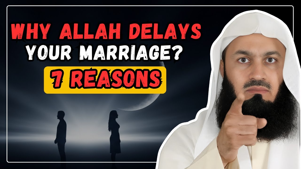This Is Why Allah Delays Marriage | Mufti Menk Motivational Speech Must Watch!