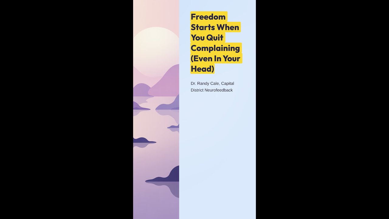 Freedom From Complaints Starts With This Simple Mindset Shift