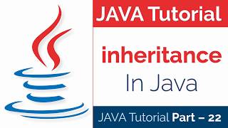 JAVA Tutorial Part - 22 | How to Use Inheritance in Java Information