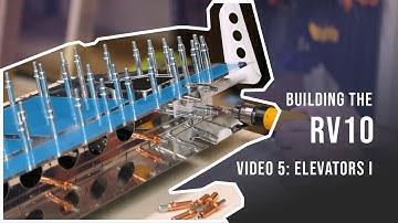 Building the RV10 - Video 5 - Elevators (November 2021)