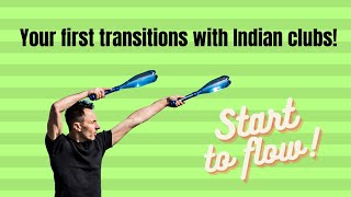 How to do simple transitions with Pahlavandle Indian clubs | Slow and easy