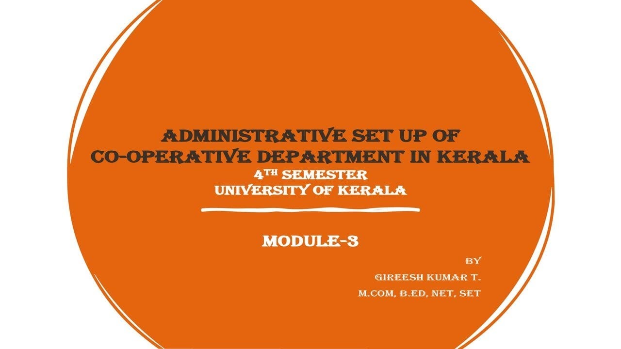 ADMINISTRATIVE SET UP OF CO-OPERATIVE DEPARTMENT IN KERALA || 4TH SEMESTER B.COM