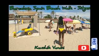 Barcelona Spain Beach Walk - Sitges part 4k