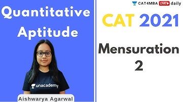 CAT 2021 | Mensuration 2 | By Aishwarya Agarwal