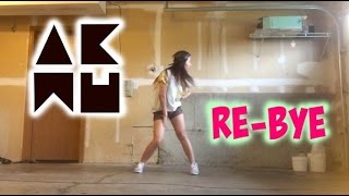 AKMU(악동뮤지션) ❤ RE-BYE Dance Cover