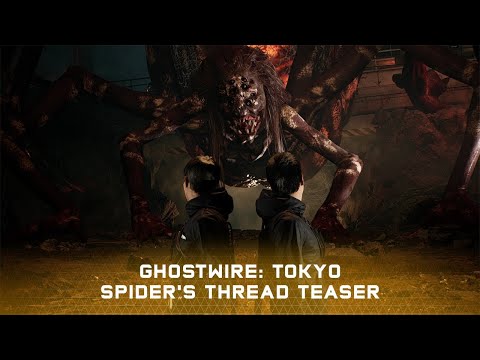 Ghostwire: Tokyo – 「蜘蛛の糸」アップデート ティーザートレイラー