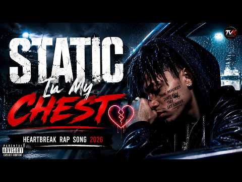 💔 Static In My Chest | Heartbreak Rap Song 2026 | Emotional Night Drive Hip-Hop