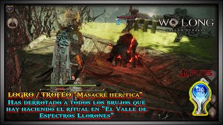 Wo Long: Fallen Dynasty  | Logro / Trofeo "MASACRE HERÉTICA" | Todos los brujos