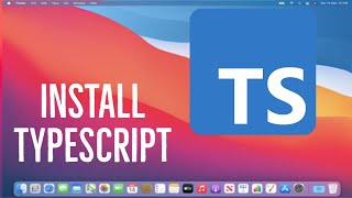 How to install TypeScript on Mac