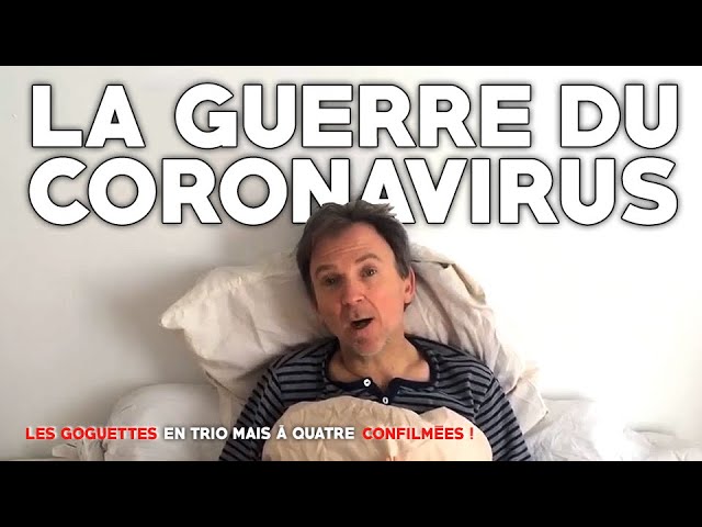 La guerre du coronavirus - Les Goguettes (en trio mais à quatre ...