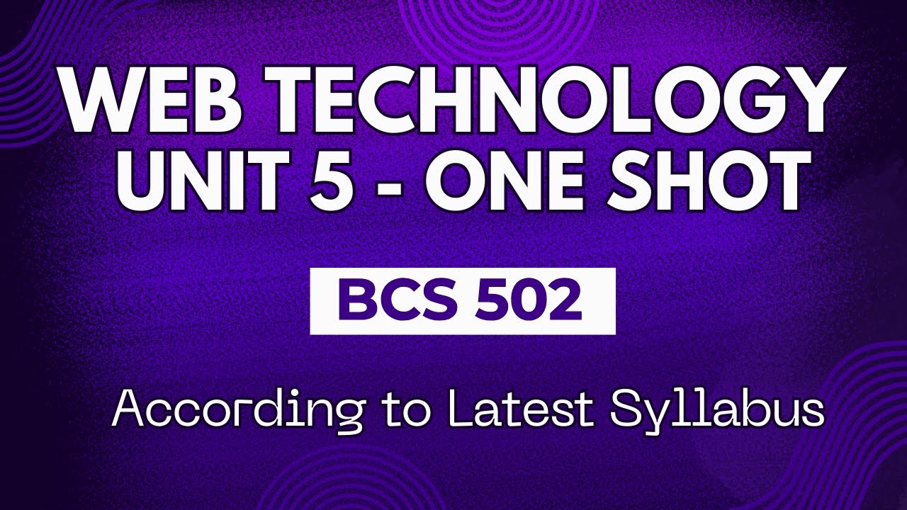 Web Technology UNIT 5 One Shot Video | Web Technology | AKTU