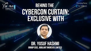 Behind the CyberCon Curtain: Exclusive with Dr. Yusuf Hashmi, Group CISO at Jubilant Ingrevia Group