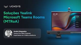 Soluções Yealink Teams Rooms (MTRoA)