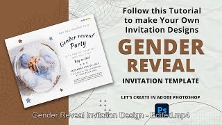 Unleash Your Creativity with Gender Reveal Invitation Design in Adobe Photoshop