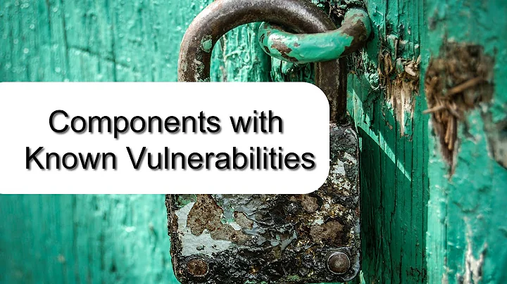 OWASP TOP 10 Using Components with Known Vulnerabilities - Explained with examples