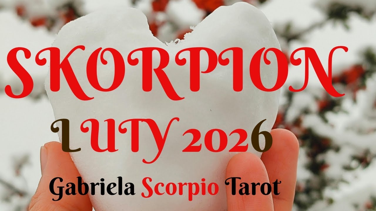 SKORPION ♏ Luty 2026 Tarot Scorpio February 2026 Gabriela Scorpio Tarot Horoskop Wróżba