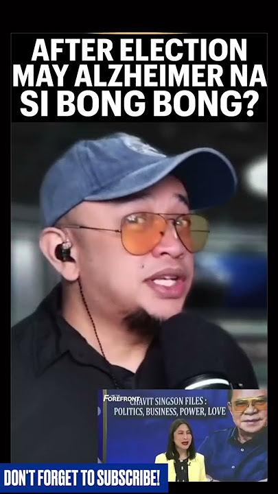 AFTER ELECTION MAY ALZHEIMER NA SI BONG BONG?