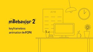 mBehavior 2 - animation Plugin for FCPX