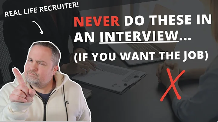 Never Say OR Do These In Your Interview (If You Want The Job)!