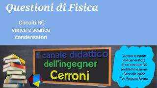 Lavoro erogato dal generatore di un circuito RC problema esame Roma Tor Vergata ( 138 )